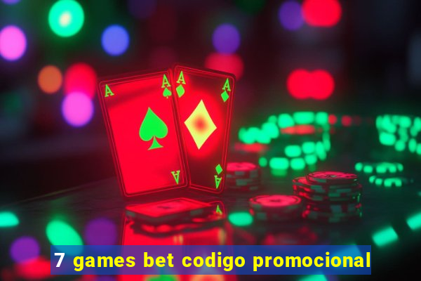 7 games bet codigo promocional